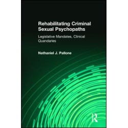 Rehabilitating Criminal Sexual Psychopaths Rehabilitating Criminal Sexual Psychopaths