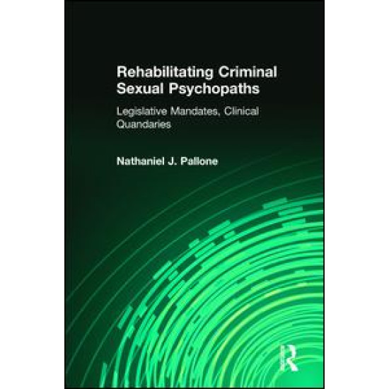 Rehabilitating Criminal Sexual Psychopaths Rehabilitating Criminal Sexual Psychopaths