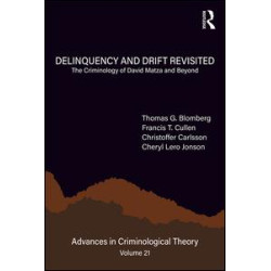 Delinquency and Drift Revisited, Volume 21 Delinquency and Drift Revisited, Volume 21