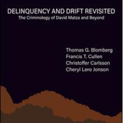 Delinquency and Drift Revisited, Volume 21 Delinquency and Drift Revisited, Volume 21