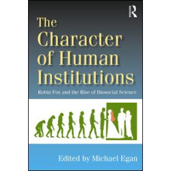 The Character of Human Institutions The Character of Human Institutions