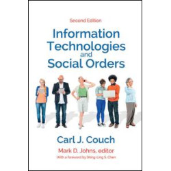 Information Technologies and Social Orders Information Technologies and Social Orders