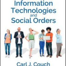 Information Technologies and Social Orders Information Technologies and Social Orders