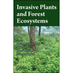 Invasive Plants and Forest Ecosystems Invasive Plants and Forest Ecosystems