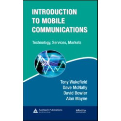 Introduction to Mobile Communications: Technology, Services, Markets Introduction to Mobile Communications: Technology, Services, Markets