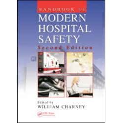 Handbook of Modern Hospital Safety Handbook of Modern Hospital Safety