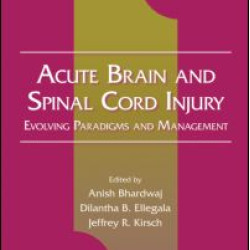 Acute Brain and Spinal Cord Injury Acute Brain and Spinal Cord Injury
