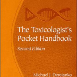 The Toxicologist's Pocket Handbook, Second Edition The Toxicologist's Pocket Handbook, Second Edition