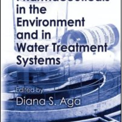 Fate of Pharmaceuticals in the Environment and in Water Treatment Systems Fate of Pharmaceuticals in the Environment and in Water Treatment Systems