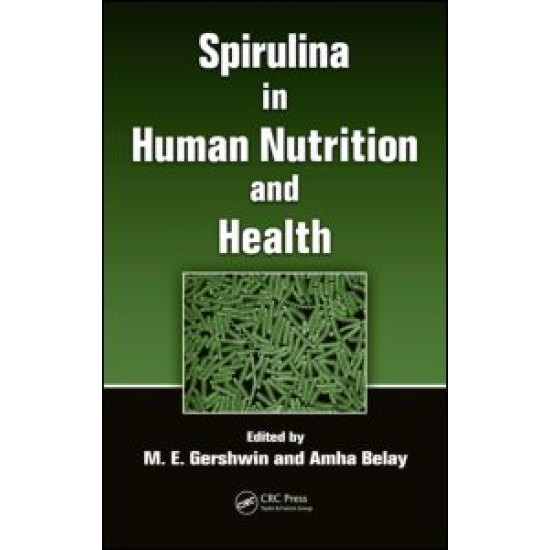 Spirulina in Human Nutrition and Health Spirulina in Human Nutrition and Health