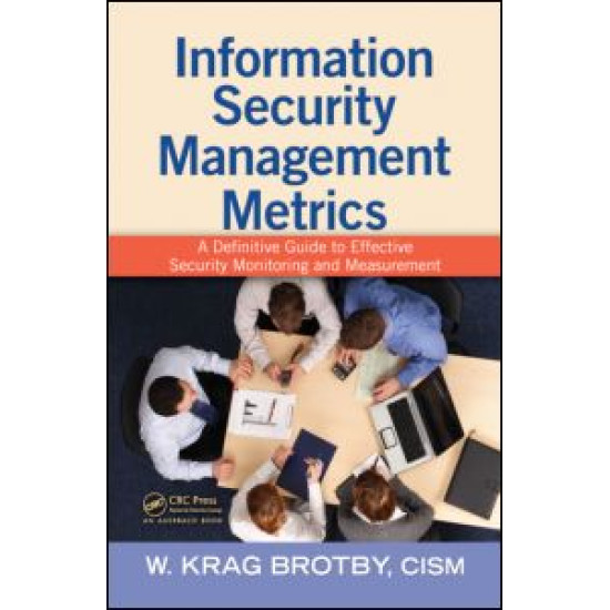 Information Security Management Metrics Information Security Management Metrics