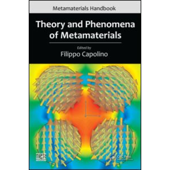 Theory and Phenomena of Metamaterials Theory and Phenomena of Metamaterials