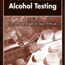 Forensic Issues in Alcohol Testing Forensic Issues in Alcohol Testing