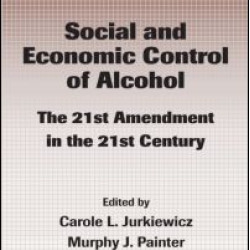 Social and Economic Control of Alcohol