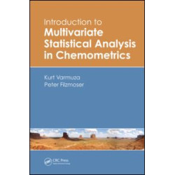 Introduction to Multivariate Statistical Analysis in Chemometrics Introduction to Multivariate Statistical Analysis in Chemometrics