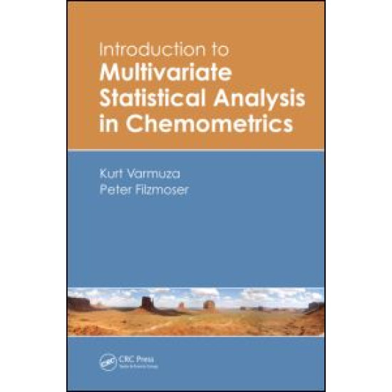 Introduction to Multivariate Statistical Analysis in Chemometrics Introduction to Multivariate Statistical Analysis in Chemometrics
