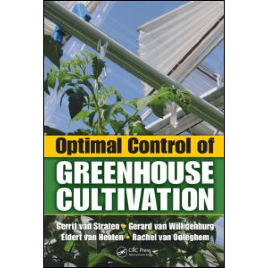 Optimal Control of Greenhouse Cultivation Optimal Control of Greenhouse Cultivation