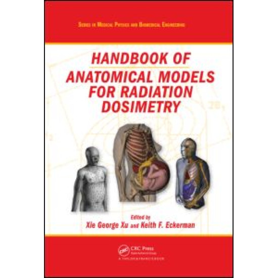 Handbook of Anatomical Models for Radiation Dosimetry Handbook of Anatomical Models for Radiation Dosimetry