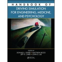 Handbook of Driving Simulation for Engineering, Medicine, and Psychology