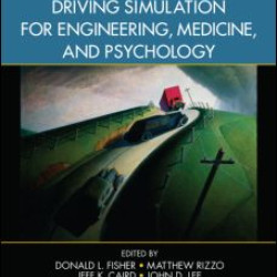 Handbook of Driving Simulation for Engineering, Medicine, and Psychology Handbook of Driving Simulation for Engineering, Medicine, and Psychology