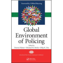 Global Environment of Policing Global Environment of Policing