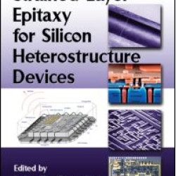 SiGe and Si Strained-Layer Epitaxy for Silicon Heterostructure Devices SiGe and Si Strained-Layer Epitaxy for Silicon Heterostructure Devices