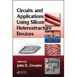 Circuits and Applications Using Silicon Heterostructure Devices Circuits and Applications Using Silicon Heterostructure Devices
