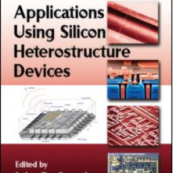 Circuits and Applications Using Silicon Heterostructure Devices Circuits and Applications Using Silicon Heterostructure Devices