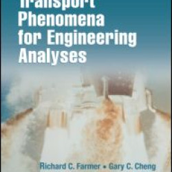 Computational Transport Phenomena for Engineering Analyses