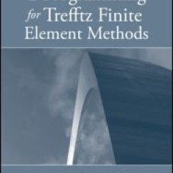 MATLAB and C Programming for Trefftz Finite Element Methods MATLAB and C Programming for Trefftz Finite Element Methods