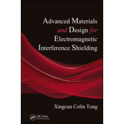 Advanced Materials and Design for Electromagnetic Interference Shielding