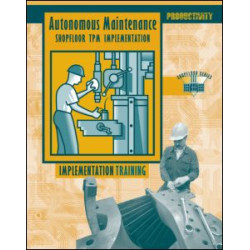 Autonomous Maintenance Video Participants Guide Autonomous Maintenance Video Participants Guide