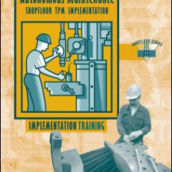 Autonomous Maintenance Video Participants Guide Autonomous Maintenance Video Participants Guide