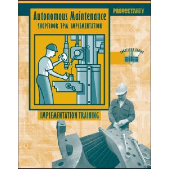 Autonomous Maintenance Video Participants Guide Autonomous Maintenance Video Participants Guide