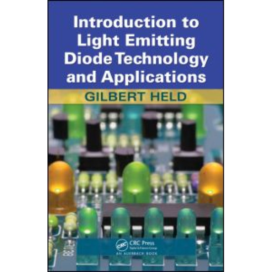 Introduction to Light Emitting Diode Technology and Applications Introduction to Light Emitting Diode Technology and Applications