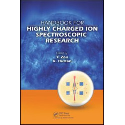Handbook for Highly Charged Ion Spectroscopic Research Handbook for Highly Charged Ion Spectroscopic Research
