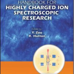 Handbook for Highly Charged Ion Spectroscopic Research Handbook for Highly Charged Ion Spectroscopic Research