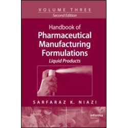 Handbook of Pharmaceutical Manufacturing Formulations Handbook of Pharmaceutical Manufacturing Formulations