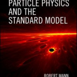 An Introduction to Particle Physics and the Standard Model An Introduction to Particle Physics and the Standard Model