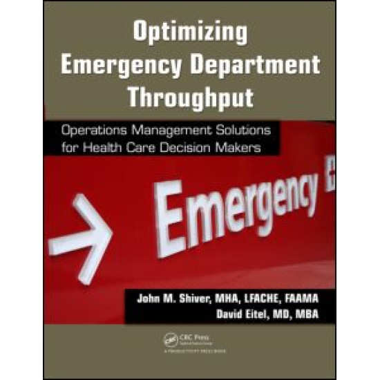 Optimizing Emergency Department Throughput Optimizing Emergency Department Throughput