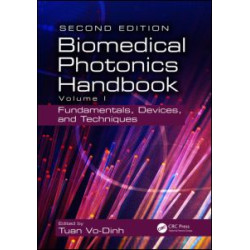 Biomedical Photonics Handbook, Second Edition Biomedical Photonics Handbook, Second Edition