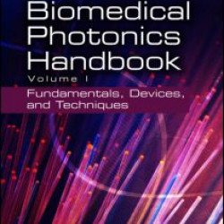 Biomedical Photonics Handbook, Second Edition Biomedical Photonics Handbook, Second Edition