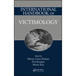 International Handbook of Victimology International Handbook of Victimology