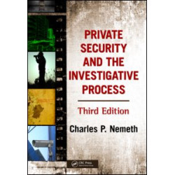 Private Security and the Investigative Process Private Security and the Investigative Process