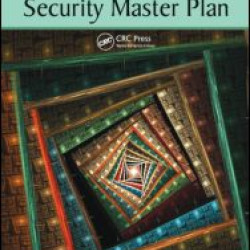 How to Develop and Implement a Security Master Plan