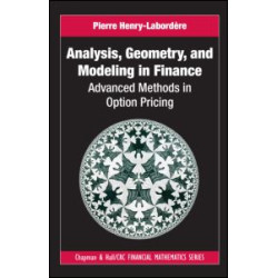 Analysis, Geometry, and Modeling in Finance Analysis, Geometry, and Modeling in Finance