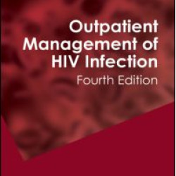 Outpatient Management of HIV Infection Outpatient Management of HIV Infection