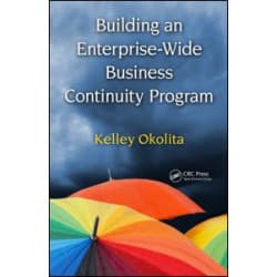 Building an Enterprise-Wide Business Continuity Program Building an Enterprise-Wide Business Continuity Program