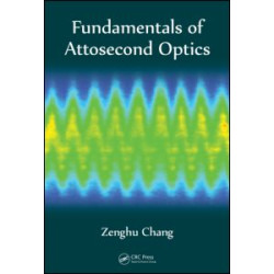 Fundamentals of Attosecond Optics Fundamentals of Attosecond Optics