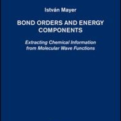 Bond Orders and Energy Components Bond Orders and Energy Components